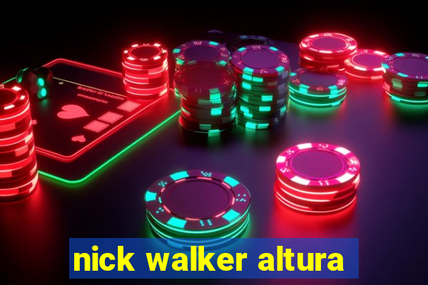 nick walker altura